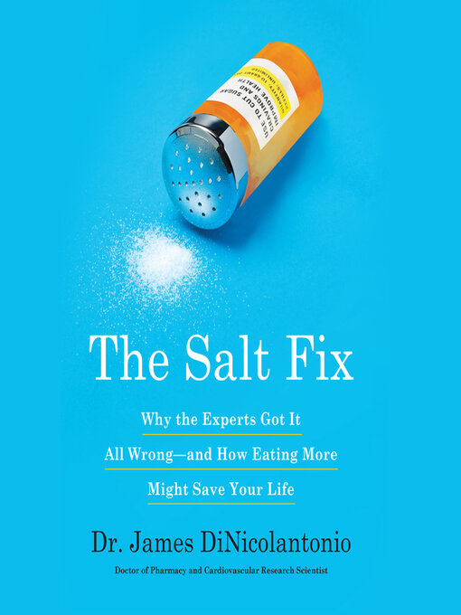 Title details for The Salt Fix by Dr. James J. DiNicolantonio - Wait list
